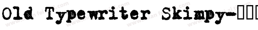 Old Typewriter Skimpy字体转换